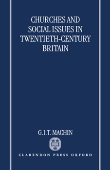 Hardcover Churches and Social Issues in Twentieth-Century Britain Book