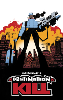 Hardcover Destination Kill Deluxe Edition Book