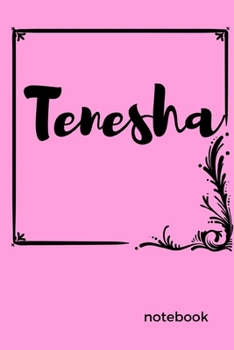 Paperback Tenesha Notebook: 6x9 120 Blank Lined Pages Matte Cover Personalized Custom Name Journal (Diary &notebook) to Write In. Book