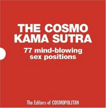 Hardcover The Cosmo Kama Sutra: 77 Mind-Blowing Sex Positions Book