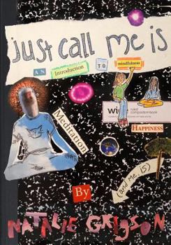 Paperback Just Call Me Is: An Introduction to Mindfulness Book