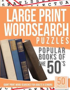 Paperback Large Print Wordsearches Puzzles Popular Books of the 50s: Giant Print Word Searches for Adults & Seniors [Large Print] Book