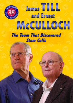 Library Binding James Till and Ernest McCulloch: The Team That Discovered Stem Cells Book