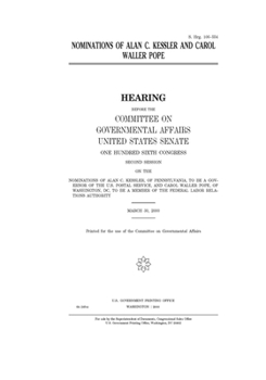 Nominations of Alan C. Kessler and Carol Waller Pope