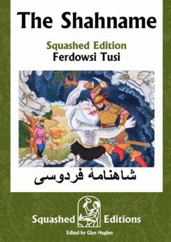 Paperback The Shahname (Squashed Edition) Book