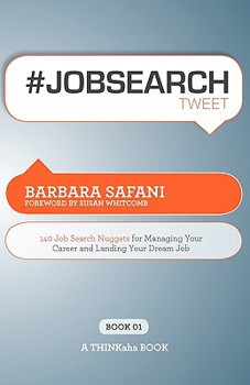 Paperback #Jobsearchtweet Book01: 140 Job Search Nuggets for Managing Your Career and Landing Your Dream Job Book