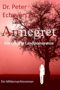 Paperback Annegret: Die scharfe Landpomeranze [German] Book