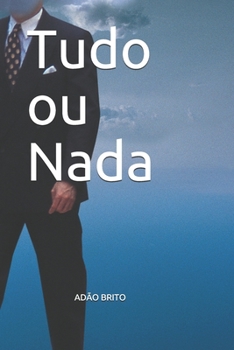 Paperback Tudo ou Nada [Portuguese] Book
