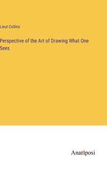 Hardcover Perspective of the Art of Drawing What One Sees Book