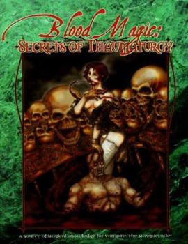 Blood Magic: Secrets of Thaumaturgy - Book  of the Vampire: the Masquerade