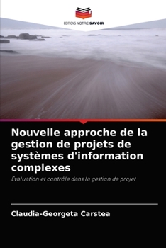 Paperback Nouvelle approche de la gestion de projets de systèmes d'information complexes [French] Book