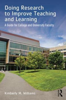 Paperback Doing Research to Improve Teaching and Learning: A Guide for College and University Faculty Book