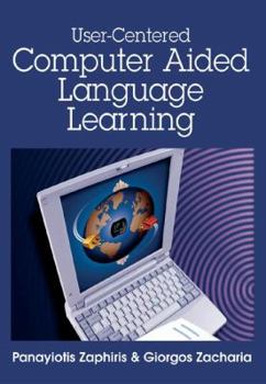 Hardcover User-Centered Computer Aided Language Learning Book