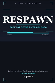 RESPAWN: Book One of the Ascension Saga