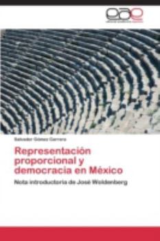 Paperback Representacion Proporcional y Democracia En Mexico [Spanish] Book