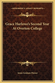 Grace Harlowe's Second Year at Overton College - Book #2 of the College Girls Series