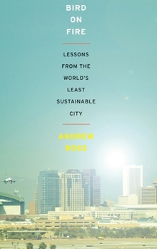 Hardcover Bird on Fire: Lessons from the World's Least Sustainable City Book