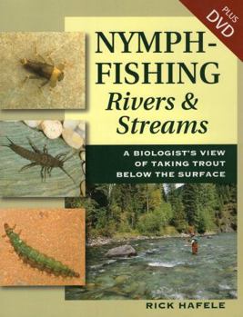 Paperback Nymph-Fishing Rivers and Streams: A Biologist's View of Taking Trout Below the Surface Book