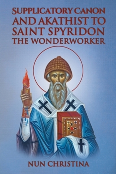 Paperback Supplicatory Canon and Akathist to Saint Spyridon the Wonderworker Book