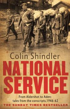 Paperback National Service: From Aldershot to Aden: Tales from the Conscripts, 1946-62 Book