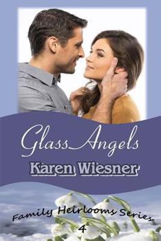 Paperback Glass Angels, Book 4 of the Family Heirlooms Series Book