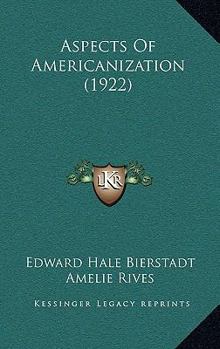 Paperback Aspects Of Americanization (1922) Book