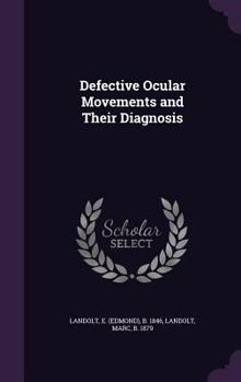 Hardcover Defective Ocular Movements and Their Diagnosis Book