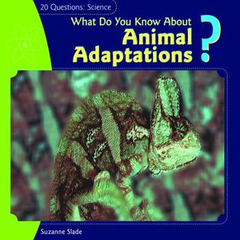 Library Binding What Do You Know about Animal Adaptations? Book
