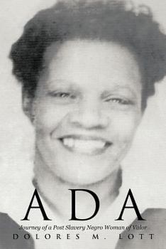 Paperback ADA: Journey of a Post Slavery Negro Woman of Valor Book