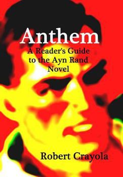 Paperback Anthem: A Reader's Guide to the Ayn Rand Novel Book