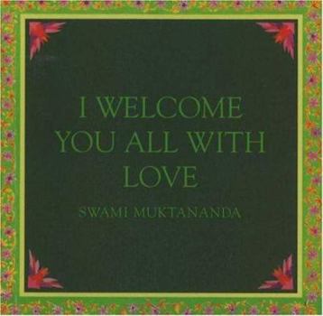 Paperback I Welcome You All with Love Book