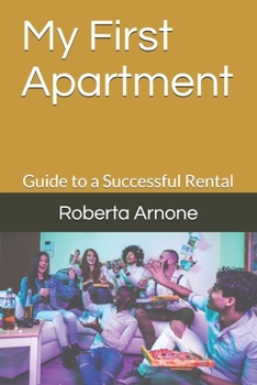 Paperback My First Apartment: Guide to a Successful Rental Book