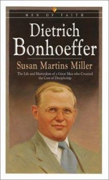 Dietrich Bonhoeffer: The Life and Martydom of a Great Man Who Counted the Cost of Discipleship - Book  of the Men of Faith