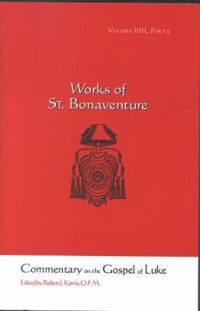 Hardcover St. Bonaventure's Commentary on the Gospel of Luke Book