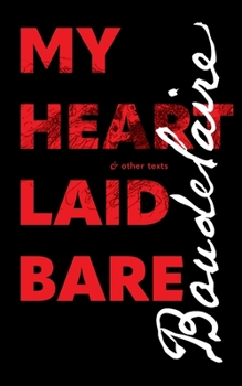 Paperback My Heart Laid Bare: & other texts Book