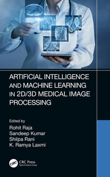 Paperback Artificial Intelligence and Machine Learning in 2d/3D Medical Image Processing Book