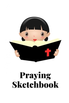 Prayer sketchbook: 6x9 108 pages