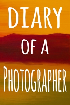 Paperback Diary of a Photographer: The perfect gift for the professional in your life - 119 page lined journal Book