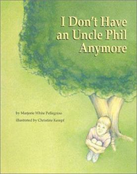 Hardcover I Don't Have an Uncle Phil Anymore Book