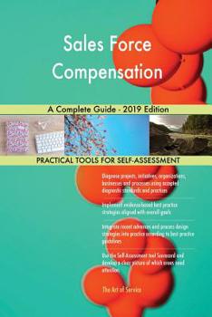 Paperback Sales Force Compensation A Complete Guide - 2019 Edition Book