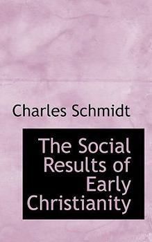 Paperback The Social Results of Early Christianity Book