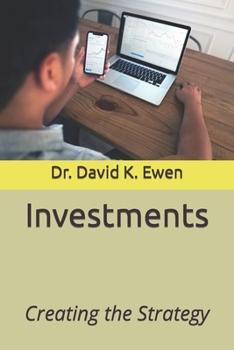 Investments: Creating the Strategy