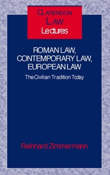 Hardcover Roman Law, Contemporary Law, European Law: The Civilian Tradition Today Book