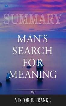 Paperback Summary of Man's Search for Meaning by Viktor E. Frankl Book