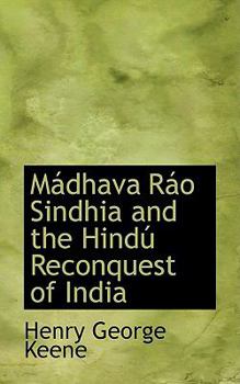 Paperback Maidhava Raio Sindhia and the Hindao Reconquest of India Book