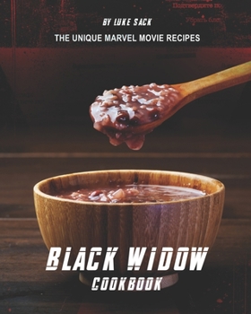 Paperback Black Widow Cookbook: The Unique Marvel Movie Recipes Book