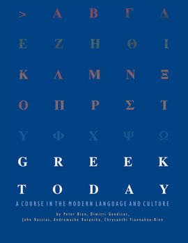 Paperback Greek Today: A Course in the Modern Language and Culture Book