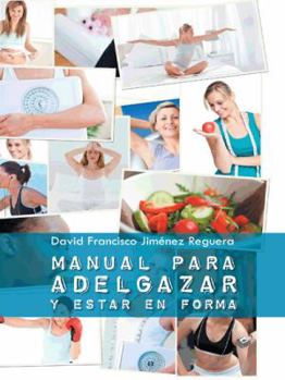 Paperback Manual Para Adelgazar y Estar En Forma [Spanish] Book