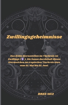 Zwillingsgeheimnisse: Das dritte Sternzeichen im Tierkreis ist Zwillinge ( ♊ ️ ). Die Sonne durchläuft dieses Sternzeichen im tropischen Tierkreis etwa vom 21. Mai bis 21. Juni.