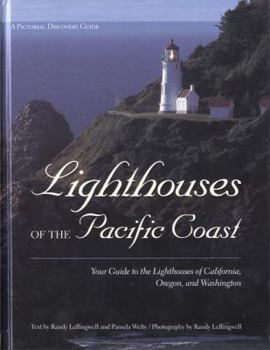 Hardcover Lighthouses of the Pacific Coast: Your Guide to the Lighthouses of California, Oregon, and Washington Book